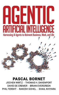Agentic Artificial Intelligence: Harnessing AI Agents to Reinvent Business, Work, and Life-cover