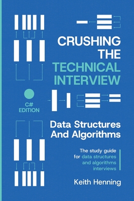 Crushing The Technical Interview: Data Structures And Algorithms (C# Edition)-cover
