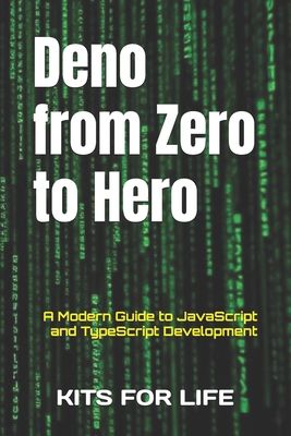 Deno from Zero to Hero: A Modern Guide to JavaScript and TypeScript Development-cover