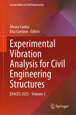 Experimental Vibration Analysis for Civil Engineering Structures: Evaces 2025 - Volume 3-cover