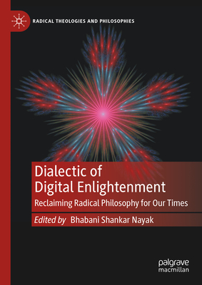Dialectic of Digital Enlightenment: Reclaiming Radical Philosophy for Our Times-cover
