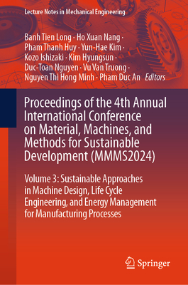 Proceedings of the 4th Annual International Conference on Material, Machines, and Methods for Sustainable Development (Mmms2024): Volume 3: Sustainabl-cover