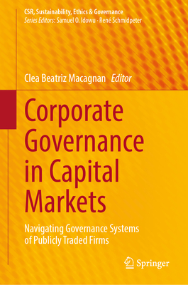Corporate Governance in Capital Markets: Navigating Governance Systems of Publicly Traded Firms-cover