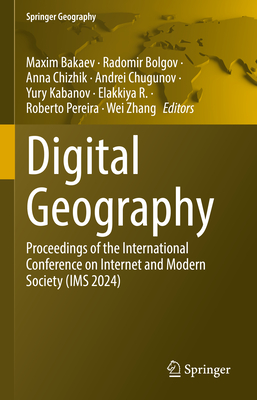 Digital Geography: Proceedings of the International Conference on Internet and Modern Society (IMS 2024)-cover