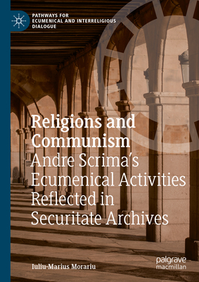 Religions and Communism: Andre Scrima's Ecumenical Activities Reflected in Securitate Archives-cover