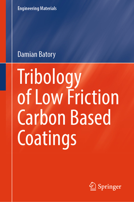 Tribology of Low Friction Carbon Based Coatings-cover