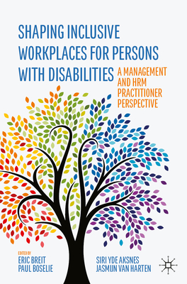 Shaping Inclusive Workplaces for Persons with Disabilities: A Management and Hrm Practitioner Perspective-cover
