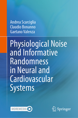Physiological Noise and Informative Randomness in Neural and Cardiovascular Systems-cover