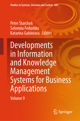 Developments in Information and Knowledge Management Systems for Business Applications: Volume 9-cover
