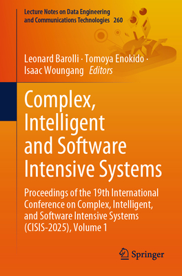Complex, Intelligent and Software Intensive Systems: Proceedings of the 19th International Conference on Complex, Intelligent, and Software Intensive-cover