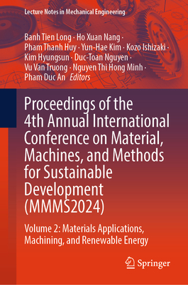 Proceedings of the 4th Annual International Conference on Material, Machines, and Methods for Sustainable Development (Mmms2024): Volume 2: Materials-cover