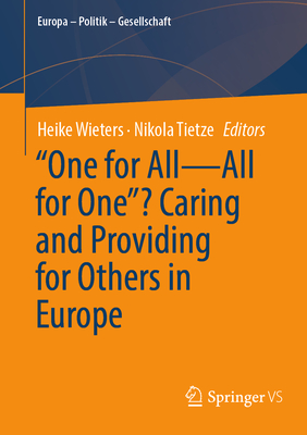 One for All--All for One"? Caring and Providing for Others in Europe-cover