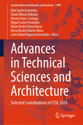 Advances in Technical Sciences and Architecture: Selected Contributions of Ccia 2024-cover