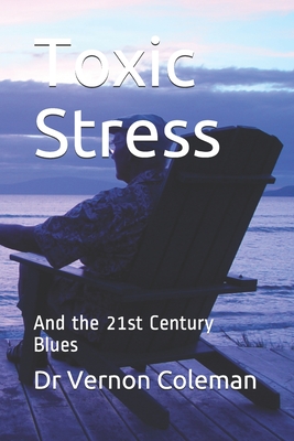 Toxic Stress: And the 21st Century Blues-cover