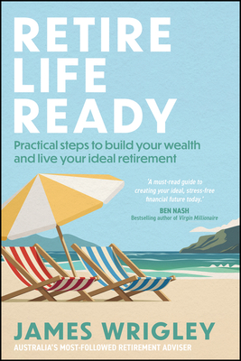Retire Life Ready: Practical Steps to Build Your Wealth and Live Your Ideal Retirement-cover