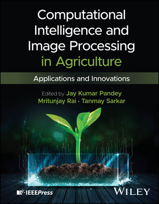 Computational Intelligence and Image Processing in Agriculture-cover