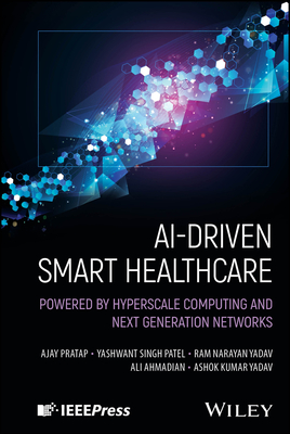 Ai-Driven Smart Healthcare: Powered by Hyperscale Computing and Next Generation Networks-cover
