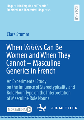 When Voisins Can Be Women and When They Cannot - Masculine Generics in French: An Experimental Study on the Influence of Stereotypicality and Role Nou-cover