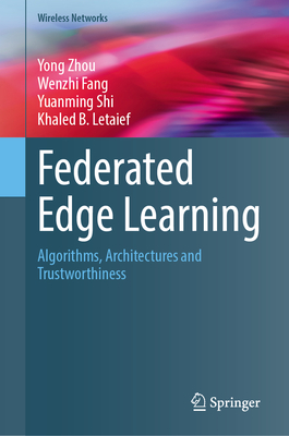 Federated Edge Learning: Algorithms, Architectures and Trustworthiness-cover