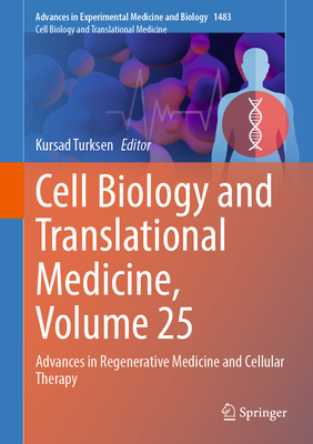Cell Biology and Translational Medicine, Volume 25: Advances in Regenerative Medicine and Cellular Therapy-cover