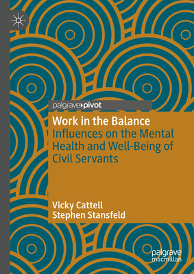 Work in the Balance: Influences on the Mental Health and Well-Being of Civil Servants-cover