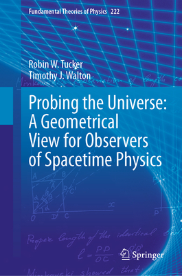 Probing the Universe: A Geometrical View for Observers of Spacetime Physics-cover