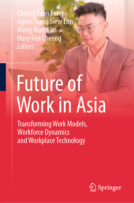 Future of Work in Asia: Transforming Work Models, Workforce Dynamics and Workplace Technology-cover