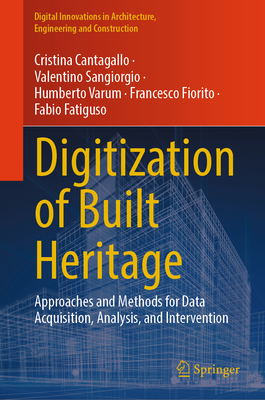 Digitization of Built Heritage: Approaches and Methods for Data Acquisition, Analysis, and Intervention-cover