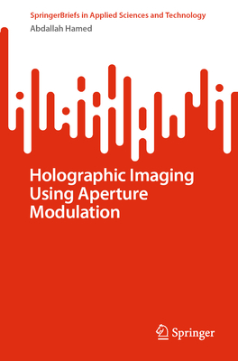 Holographic Imaging Using Aperture Modulation-cover