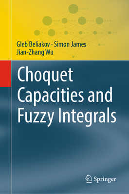Choquet Capacities and Fuzzy Integrals-cover
