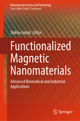 Functionalized Magnetic Nanomaterials: Advanced Biomedical and Industrial Applications-cover