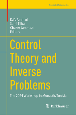 Control Theory and Inverse Problems: The 2024 Workshop in Monastir, Tunisia-cover
