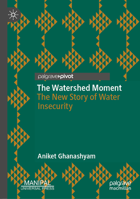 The Watershed Moment: The New Story of Water Insecurity-cover