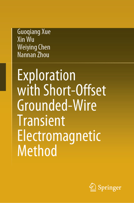 Exploration with Short-Offset Grounded-Wire Transient Electromagnetic Method-cover