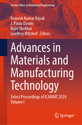 Advances in Materials and Manufacturing Technology: Select Proceedings of Icammt 2024 Volume I-cover