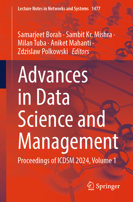 Advances in Data Science and Management: Proceedings of Icdsm 2024, Volume 1-cover