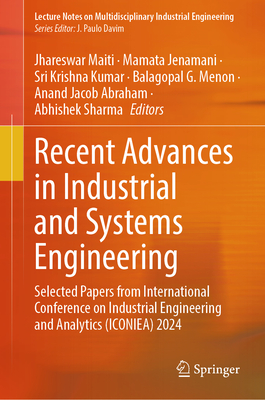 Recent Advances in Industrial and Systems Engineering: Selected Papers from International Conference on Industrial Engineering and Analytics (Iconiea)-cover