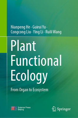 Plant Functional Ecology: From Organ to Ecosystem-cover