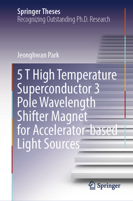 5 T High Temperature Superconductor 3 Pole Wavelength Shifter Magnet for Accelerator-Based Light Sources-cover