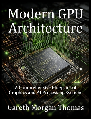Modern GPU Architecture: A Comprehensive Blueprint of Graphics and AI Processing Systems-cover