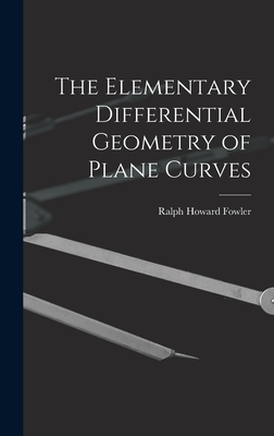 The Elementary Differential Geometry of Plane Curves-cover