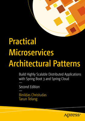 Practical Microservices Architectural Patterns: Build Highly Scalable Distributed Applications with Spring Boot 3 and Spring Cloud-cover