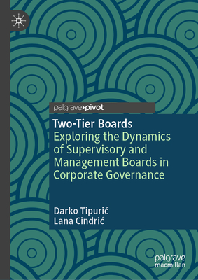 Two-Tier Boards: Exploring the Dynamics of Supervisory and Management Boards in Corporate Governance-cover