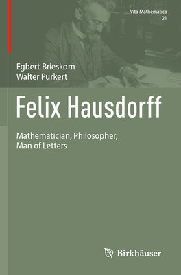 Felix Hausdorff: Mathematician, Philosopher, Man of Letters-cover