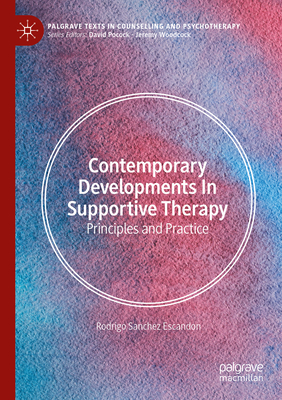 Contemporary Developments in Supportive Therapy: Principles and Practice-cover