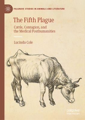 The Fifth Plague: Cattle, Contagion, and the Medical Posthumanities-cover