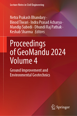 Proceedings of Geomandu 2024 Volume 4: Ground Improvement and Environmental Geotechnics-cover