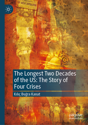 The Longest Two Decades of the Us: The Story of Four Crises-cover