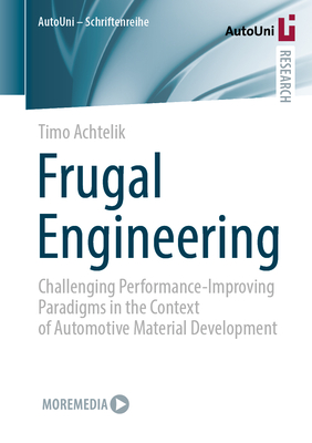 Frugal Engineering: Challenging Performance-Improving Paradigms in the Context of Automotive Material Development-cover