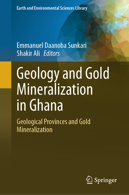 Geology and Gold Mineralization in Ghana: Geological Provinces and Gold Mineralization-cover